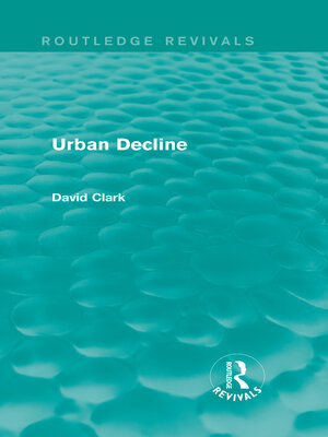 cover image of Urban Decline (Routledge Revivals)